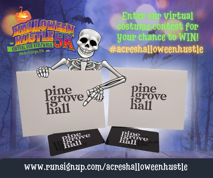 A big thank you to our friends at Pine Grove Hall for donating some gift cards to use as prizes in our #acreshalloweenhustle virtual costume contest! 