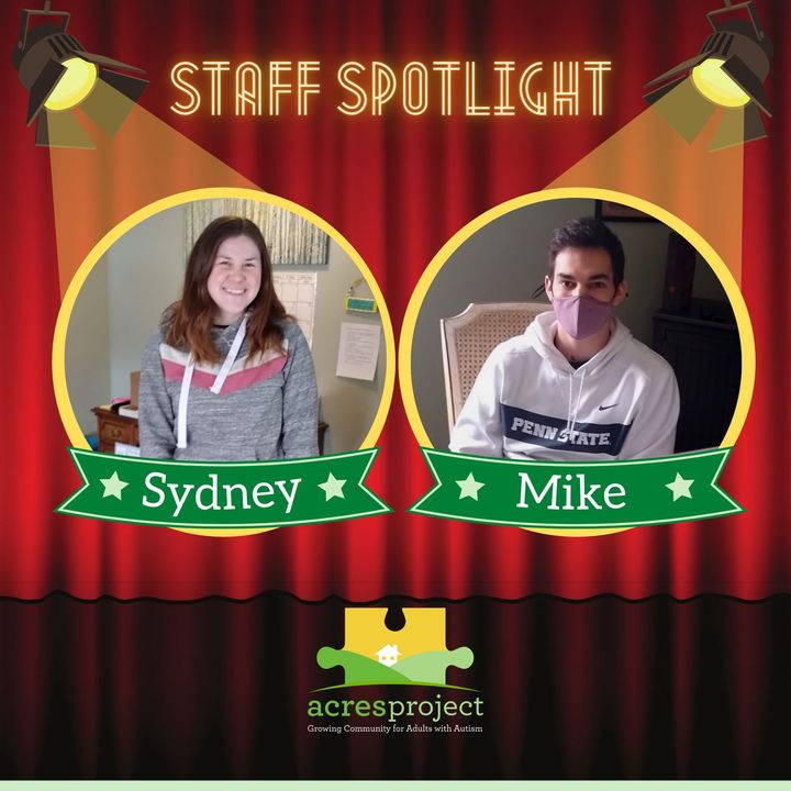 Today's Staff Spotlight is on Sydney Lingenfelter and Mike Hopp, work-study students from Penn State who have been mentoring highschoolers on the auti