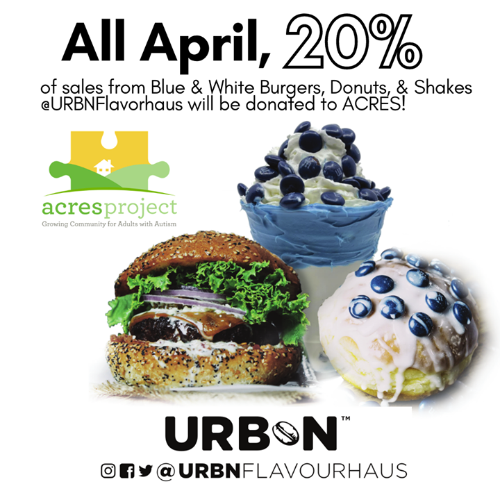 In honor of Autism Awareness Month, stop by URBN Flavourhaus in Bellefonte this April and 20% of your purchase of Blue & White Burgers 